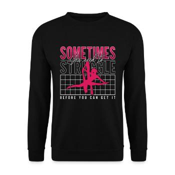Aerialist Sometimes You Need To Struggle Air Yoga - Unisex Sweatshirt - black - Front - Alina (178cm) & Michal (187cm)
