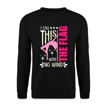 Pole Dance, j’appelle ça le drapeau avec l’ajustement du poteau - Sweat-shirt Unisexe - noir - Devant - Alina (178cm) & Michal (187cm)