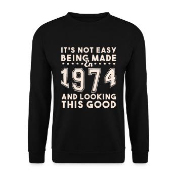 made in 1974 and looking this good - Unisex Sweatshirt - black - Front - Alina (178cm) & Michal (187cm)