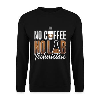 Lab Technician No Coffee No Medical Coffee Lover - Unisex Sweatshirt - black - Front - Alina (178cm) & Michal (187cm)