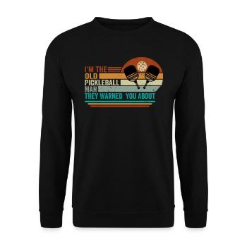 I'm The Old Pickleball Man They Warned You About - Unisex Sweatshirt - black - Front - Alina (178cm) & Michal (187cm)