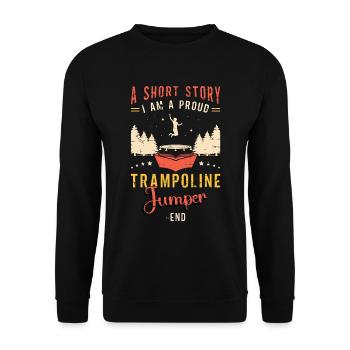 Trampoline Jumper A Short Story I Am Trampolinist - Unisex Sweatshirt - black - Front - Alina (178cm) & Michal (187cm)