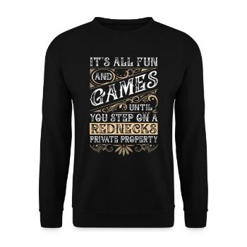 It's All Fun Until You Step On A Rednecks Property - Unisex Sweatshirt - black - Front - Alina (178cm) & Michal (187cm)