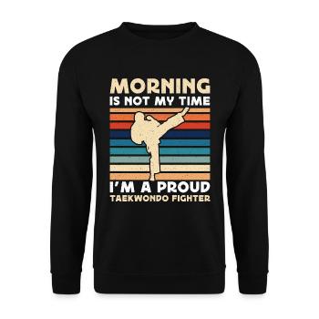 Taekwondo Fighter Morning Is Not My Martial Artist - Unisex Pullover - Schwarz - Vorne - Alina (178cm) & Michal (187cm)
