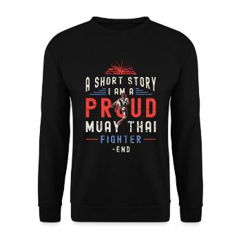 Muay Thai Fighter A Short Story I Am Martial Arts - Unisex Pullover - Schwarz - Vorne - Alina (178cm) & Michal (187cm)