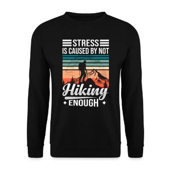 Stress Is Caused By Not Hiking Enough - Unisex Sweatshirt - black - Front - Alina (178cm) & Michal (187cm)