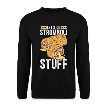 Stromboli Pizza Calzone Strombolis Gift - Unisex Sweatshirt - black - Front - Alina (178cm) & Michal (187cm)
