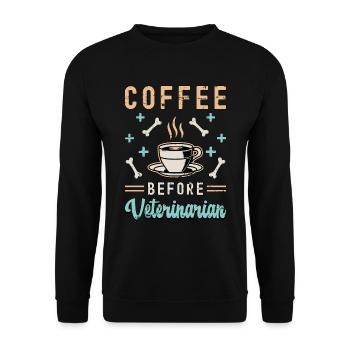 Veterinarian Coffee Before Veterinary Coffee Lover - Unisex Pullover - Schwarz - Vorne - Alina (178cm) & Michal (187cm)