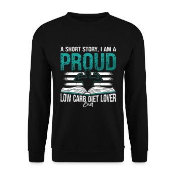 Low Carb Diet Lover A Short Story I Am A Carb Diet - Unisex Pullover - Schwarz - Vorne - Alina (178cm) & Michal (187cm)