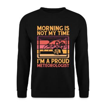 Meteorologist Morning Is Not My Time Storm Hunter - Unisex Sweatshirt - black - Front - Alina (178cm) & Michal (187cm)