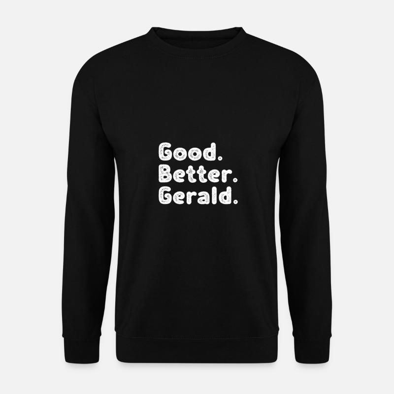 Good better Gerald - Unisex Sweatshirt - black