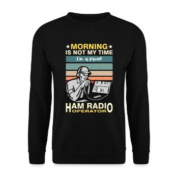 Ham Radio Operator Morning Is Not My Time Operator - Unisex Pullover - Schwarz - Vorne - Alina (178cm) & Michal (187cm)