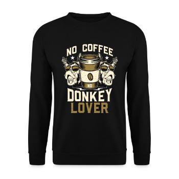 Donkey Lover No Coffee No Donkey Coffee Lover - Unisex Sweatshirt - black - Front - Alina (178cm) & Michal (187cm)