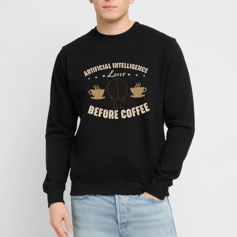 Artificial Intelligence Lover Before Robots Coffee Unisex Sweatshirt