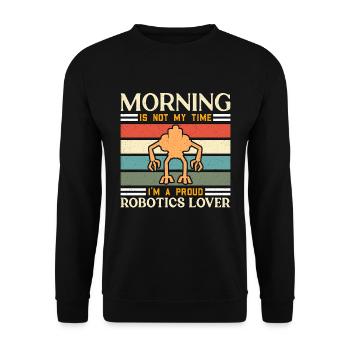 Robotics Lover Morning Is Not My Robotics Engineer - Unisex Sweatshirt - black - Front - Alina (178cm) & Michal (187cm)