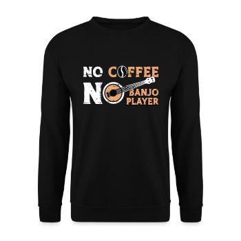 Banjo Player No Coffee No Folk Music Coffee Lover - Unisex Pullover - Schwarz - Vorne - Alina (178cm) & Michal (187cm)