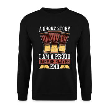 Djembe Player A Short Story I Am A Percussionist - Unisex Sweatshirt - black - Front - Alina (178cm) & Michal (187cm)