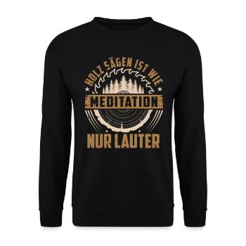 HOLZ HACKEN IST MEDITATION - NUR LAUTER - Unisex Pullover - Schwarz - Vorne - Alina (178cm) & Michal (187cm)