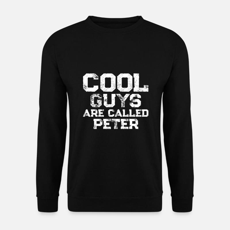 Les gars cool s’appellent Peter - Sweat-shirt Unisexe - noir