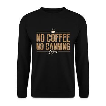 Canning Lover No Coffee No Jam Maker Coffee Lover - Unisex Sweatshirt - black - Front - Alina (178cm) & Michal (187cm)