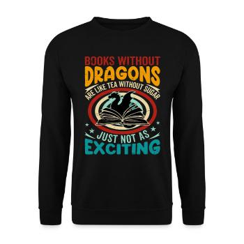 Dragon Book Saying - Books Without Dragons - Unisex Sweatshirt - black - Front - Alina (178cm) & Michal (187cm)