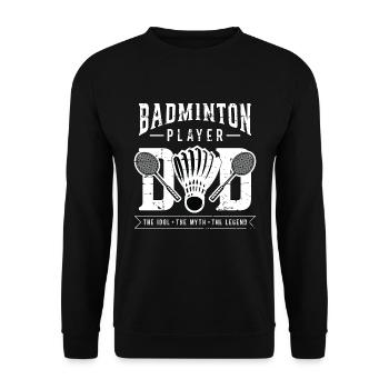 Badminton Player Dad The Idol The Badminton Coach - Unisex Sweatshirt - black - Front - Alina (178cm) & Michal (187cm)