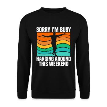 Sorry I´m busy hanging around this weekend - Unisex Pullover - Schwarz - Vorne - Alina (178cm) & Michal (187cm)