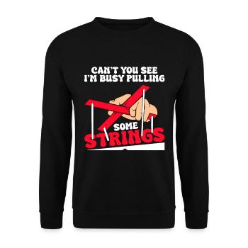 Ne vois-tu pas que je suis occupé à tirer des ficelles - Sweat-shirt Unisexe - noir - Devant - Alina (178cm) & Michal (187cm)