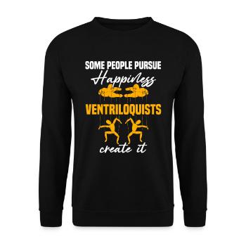 Some people pursue happiness ventriloquists create - Unisex Sweatshirt - black - Front - Alina (178cm) & Michal (187cm)