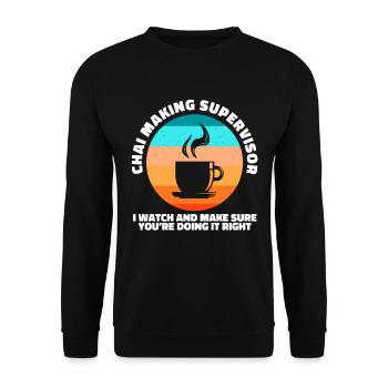 chai making supervisor I watch - Unisex Sweatshirt - black - Front - Alina (178cm) & Michal (187cm)