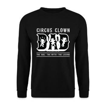 Circus Clown Dad The Idol The Myth Circus Staff - Unisex Pullover - Schwarz - Vorne - Alina (178cm) & Michal (187cm)