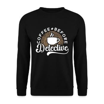 Détective Café Avant Police Amateur de café - Sweat-shirt Unisexe - noir - Devant - Alina (178cm) & Michal (187cm)