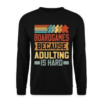 Board Games - Because Adulting Is Hard - Unisex Sweatshirt - black - Front - Alina (178cm) & Michal (187cm)