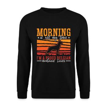 Belgian Malinois Lover Morning Is Not Police Dog - Unisex Sweatshirt - black - Front - Alina (178cm) & Michal (187cm)