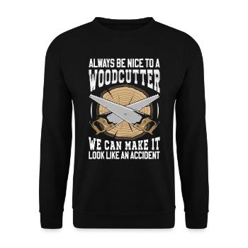 Be Nice To A Woodcutter - Lumberjack Saying - Unisex Sweatshirt - black - Front - Alina (178cm) & Michal (187cm)
