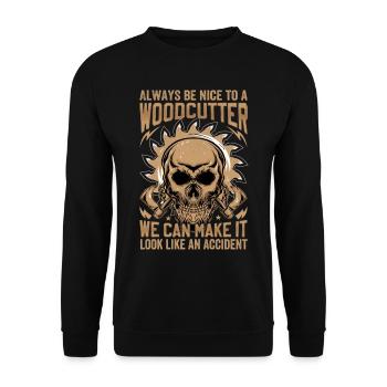 Be Nice To A Woodcutter - Lumberjack Saying - Unisex Sweatshirt - black - Front - Alina (178cm) & Michal (187cm)