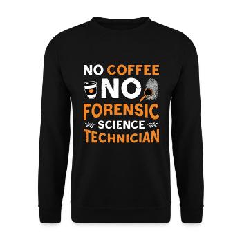 Forensic Science No Coffee Scientist Coffee Lover - Unisex Sweatshirt - black - Front - Alina (178cm) & Michal (187cm)