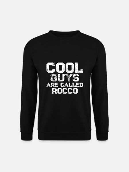 Cool guys are called Rocco - Unisex Sweatshirt - black