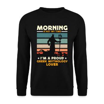Greek Mythology Lover Morning Is Not My Ancient - Unisex Pullover - Schwarz - Vorne - Alina (178cm) & Michal (187cm)