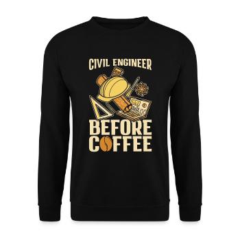 Civil Engineer Before Engineering Coffee Lover - Unisex Pullover - Schwarz - Vorne - Alina (178cm) & Michal (187cm)