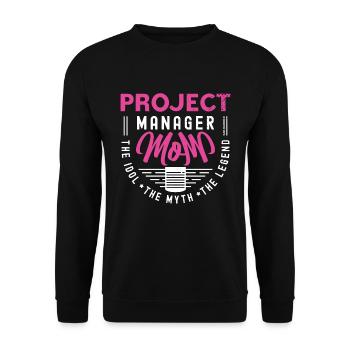 Project Manager Mom The Idol The Myth Team Leader - Unisex Sweatshirt - black - Front - Alina (178cm) & Michal (187cm)