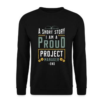 Project Manager A Short Story I Am A Team Leader - Unisex Sweatshirt - black - Front - Alina (178cm) & Michal (187cm)