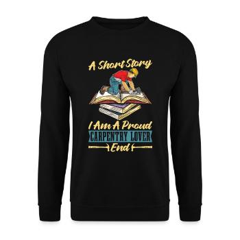 Amateur de menuiserie Une histoire courte Je suis un charpentier - Sweat-shirt Unisexe - noir - Devant - Alina (178cm) & Michal (187cm)