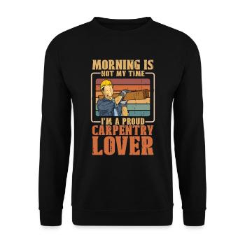 Menuiserie amateur Le matin n’est pas mon heure de menuiserie - Sweat-shirt Unisexe - noir - Devant - Alina (178cm) & Michal (187cm)