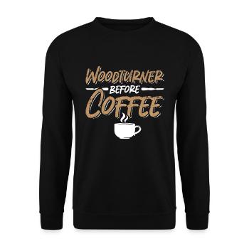 Woodturner Before Coffee Woodworking Coffee Lover - Unisex Sweatshirt - black - Front - Alina (178cm) & Michal (187cm)