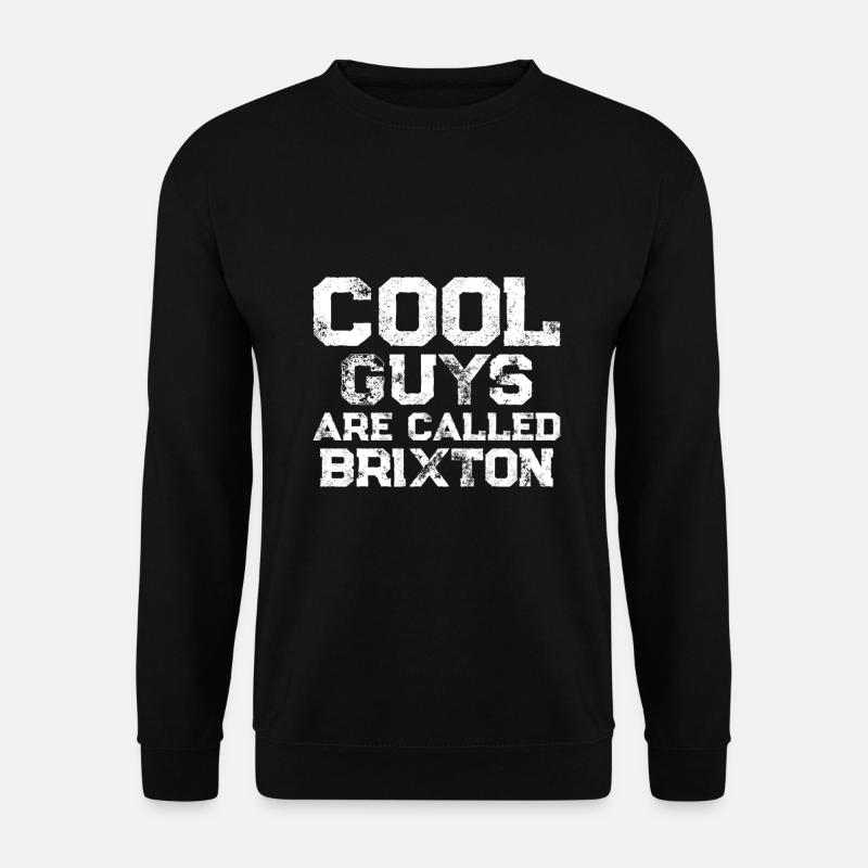 Cool guys are called Brixton - Unisex Pullover - Schwarz