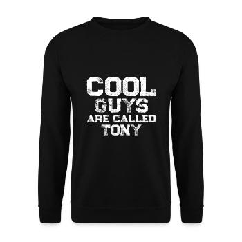 Cool guys are called Tony - Unisex Sweatshirt - black - Front - Alina (178cm) & Michal (187cm)