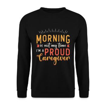 Caregiver Morning Is Not My Time Caregiver Crew - Unisex Sweatshirt - black - Front - Alina (178cm) & Michal (187cm)
