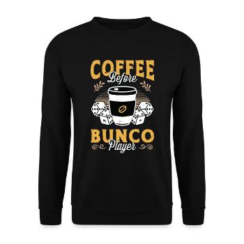 Bunco Player Coffee Before Bunco Game Coffee Lover - Unisex Sweatshirt - black - Front - Alina (178cm) & Michal (187cm)