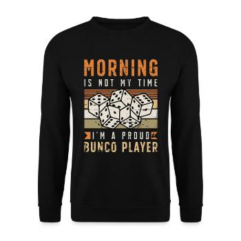 Bunco Player Morning Is Not My Time Bunco Party - Unisex Sweatshirt - black - Front - Alina (178cm) & Michal (187cm)